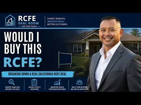 Thumbnail for Would I Buy This RCFE? Breaking Down a Real California RCFE Deal