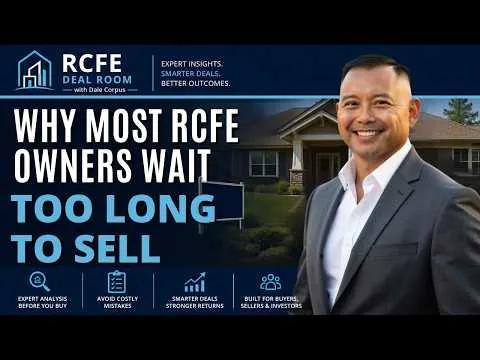Thumbnail for Why Most RCFE Owners Wait Too Long to Sell | California RCFE Seller Guide