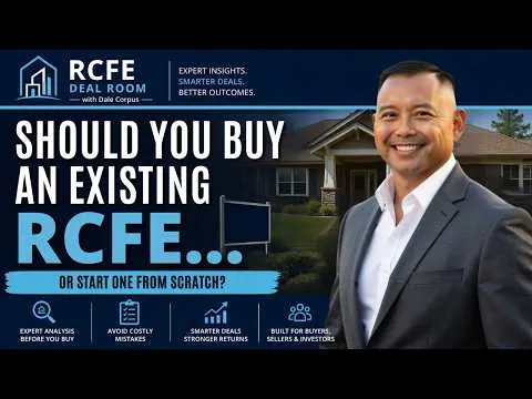 Thumbnail for Should You Buy an Existing RCFE or Start One From Scratch? | California RCFE Guide